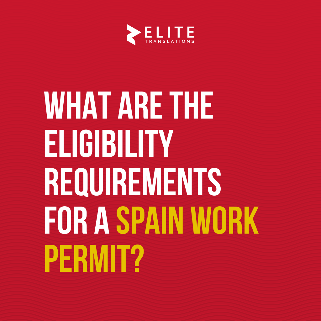 What Are the Eligibility Requirements for a Spain Work Permit_01