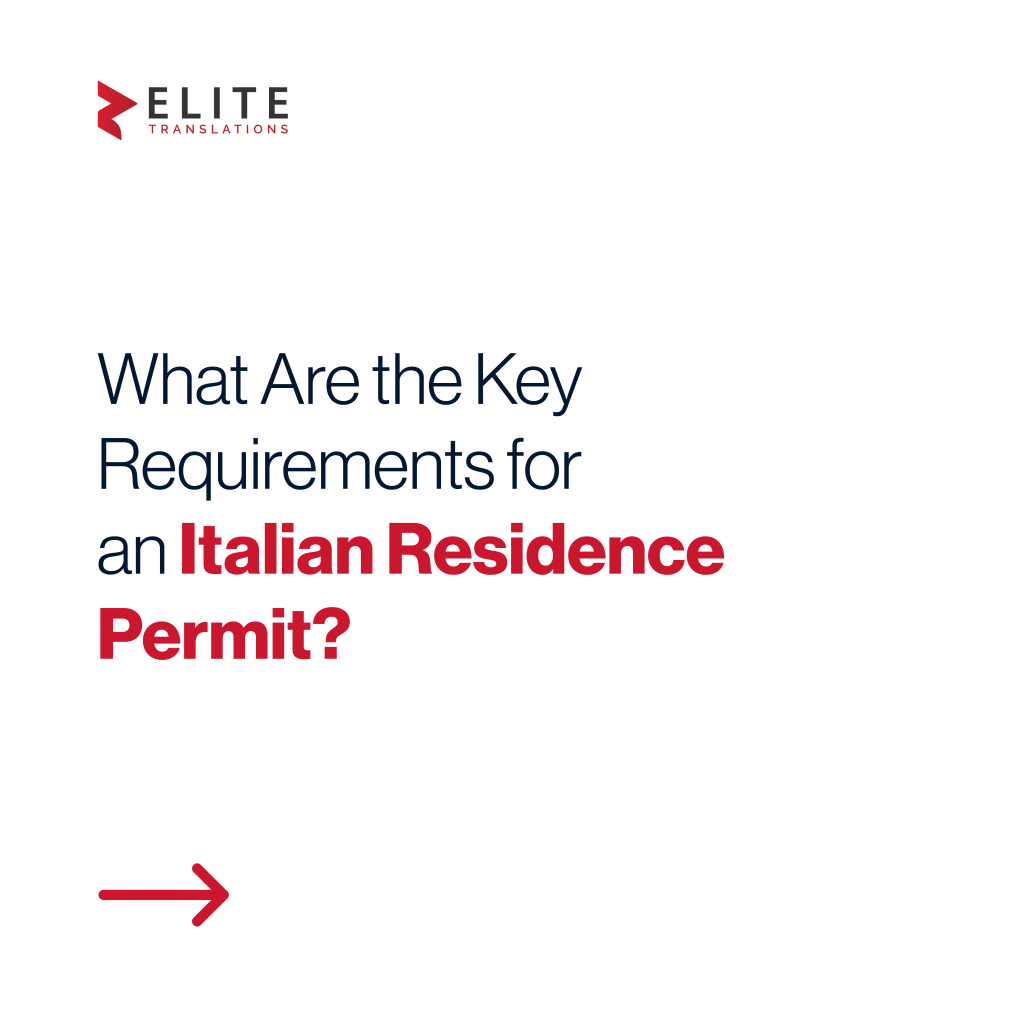 What Are the Key Requirements for an Italian Residence Permit-01